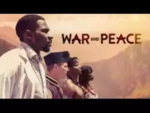 Video: War And Peace [Season 1] - 2018 Latest Nigerian Nollywoood Movies